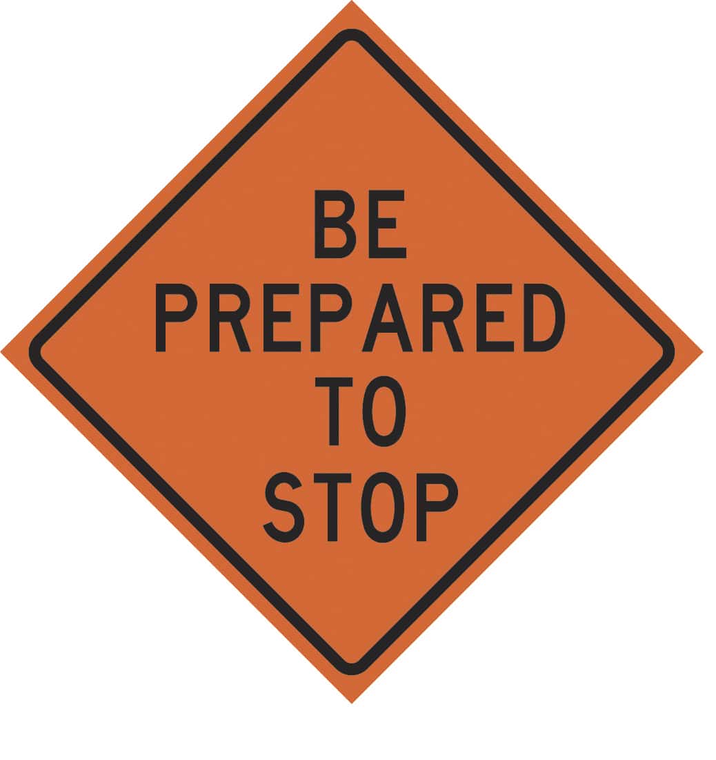 Roll-Up Traffic Sign - Be Prepared To Stop